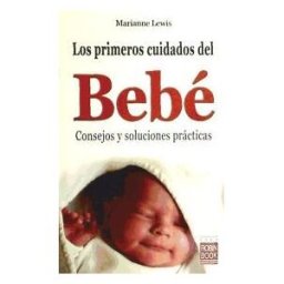 Ediciones Robinbook, S.L. Primeros Cuidados Del Bebé, Los