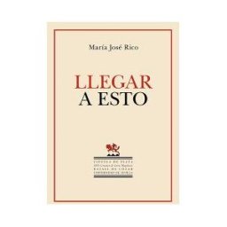 Ediciones Espuela de Plata Llegar A Esto