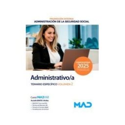 Ed. MAD Administrativo/a Seguridad Social (promoción Interna). Temario Específico Volumen 2. Administración General Del Estado