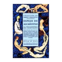Ediciones Espuela de Plata Espejo De Alcahuetas. La Philosophie Des Courtisanes