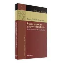 Editorial Verbo Divino Pan De Sensatez Y Agua De Sabiduría: Estudios Sobre El Libro De Ben Sira