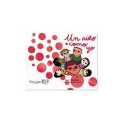 Ediciones Mensajero, S.A. Unipersonal Un Niño Como Yo