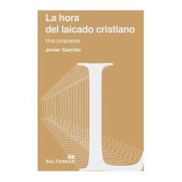 Editorial Sal Terrae La Hora Del Laicado Cristiano: Una Propuesta