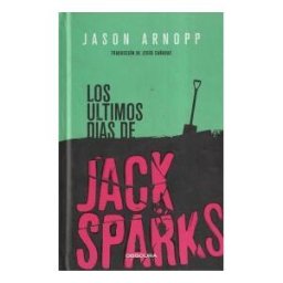 Obscura Editorial, SL Los últimos Días De Jack Sparks