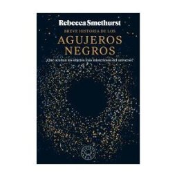 Blackie Books Breve Historia De Los Agujeros Negros