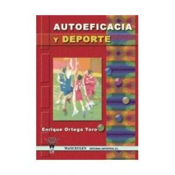 Wanceulen Editorial S.L. Autoeficacia Y Deporte