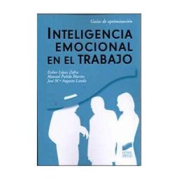 Editorial Síntesis, S.A. Inteligencia Emocional En El Trabajo