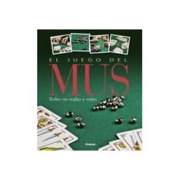 Tikal ediciones Juegos De Cartas. El Juego Del Mus
