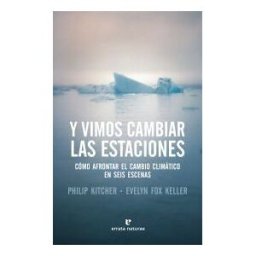 Errata Naturae Editores S.L. Y Vimos Cambiar Las Estaciones: Cómo Afrontar El Cambio Climático En Seis Escenas