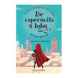 HarperCollins De Caperucita A Loba En Solo Seis Tíos