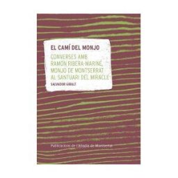 ABADIA MONTSERRAT El Cam? Del Monjo