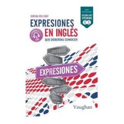 VAUGHAN Expresiones En Inglés Que Deberías Conocer
