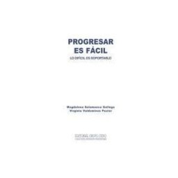 Grupo Cero Progresar Es Fácil. Lo Difícil Es Soportarlo