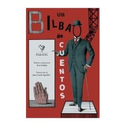 EL GALLO DE ORO Un Bilbao De Cuentos . Ilustrado Por Juan Carlos Eguillor