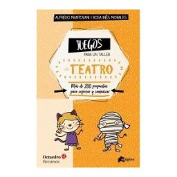 Ediciones Mágina S.L. Juegos Para Un Taller De Teatro