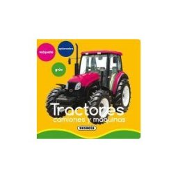 Susaeta Ediciones Mis Primeras Imágenes. Tractores, Camiones Y Máquinas
