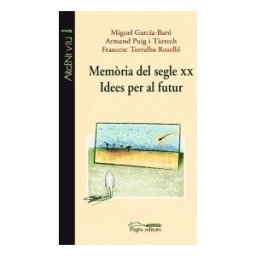 Pags Editors, S.L. Memria Del Segle Xx. Idees Per Al Futur
