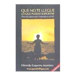 Editorial Cultiva Libros S.L. Que No Te Llegue Lo Que Puedas Soportar