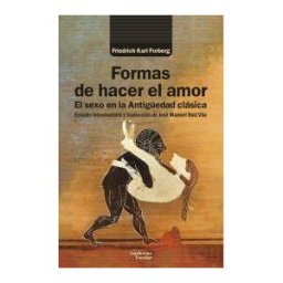 Guillermo Escolar Editor SL Formas De Hacer El Amor