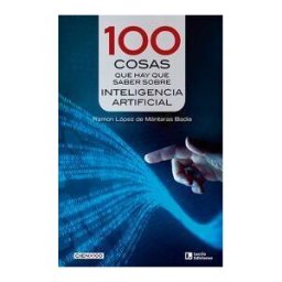 Lectio Ediciones 100 Cosas Que Hay Que Saber Sobre Inteligencia Artificial