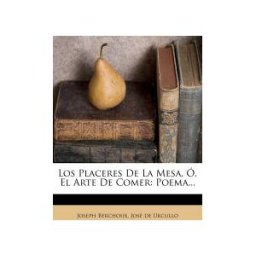 Nabu Press Los Placeres De La Mesa, ó, El Arte De Comer