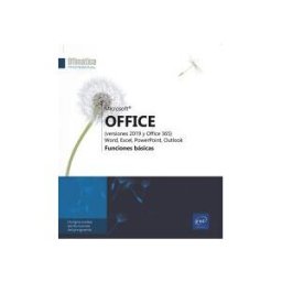 Ediciones Eni Microsoft Office (versiones 2019 Y Office 365): Word, Excel, Powerpoint, Outlook Funciones Básicas