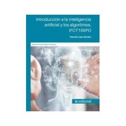 IC Editorial Introducción A La Inteligencia Artificial Y Los Algoritmos