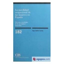 Centro de Investigaciones Sociológicas La Movilidad Ocupacional De Las Mujeres En España