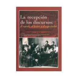 Servicio de Publicaciones de la Universidad de Cádiz Recepción De Los Discursos: El Oyente, El Lector Y El Espectador