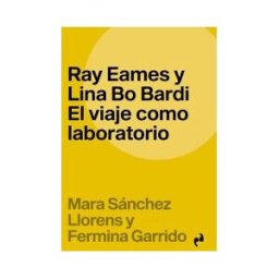 EDICIONES ASIMETRICAS,S L Ray Eames Y Lina Bo Bardi Ne
