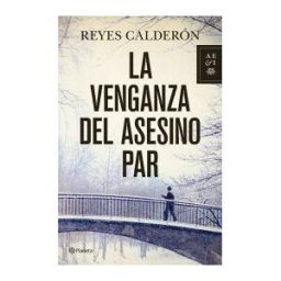 Editorial Planeta, S.A. La Venganza Del Asesino Par
