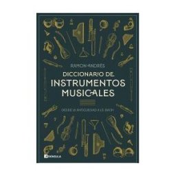 Ediciones Península Diccionario De Instrumentos Musicales