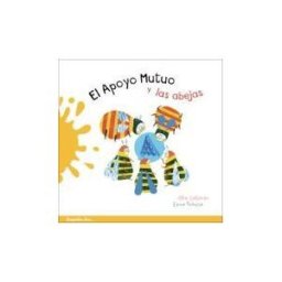Asoc. Cultural Ediciones Fantasma El Apoyo Mutuo Y Las Abejas