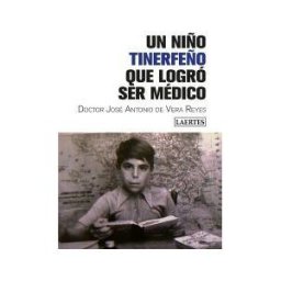 Laertes editorial, S.L. Un Niño Tinerfeño Que Logró Ser Médico