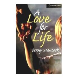 Cambridge University Press A Love For Life