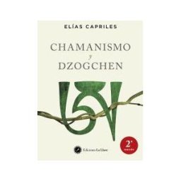La Llave. Chamanismo Y Dzogchen