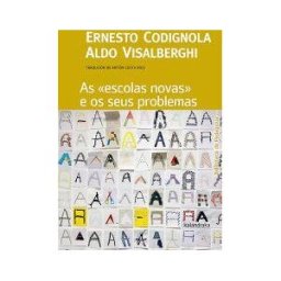 Kalandraka Editora As "escolas Novas" E Os Seus Problemas