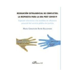 Editorial Dykinson, S.L. Resolución Extrajudicial De Conflictos: La Respuesta Para La Era Post Covid19