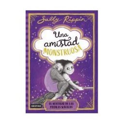 Destino Infantil Juvenil Una Amistad Monstruosa 2. El Misterio De Las Piedras Mágicas