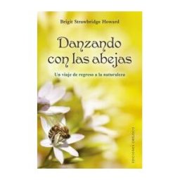 EDICIONES OBELISCO S.L. Danzando Con Las Abejas