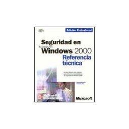 McGraw-Hill Interamericana de España S.L. Seguridad En Microsoft Windows 2000. Referencia Técnica