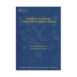 Consejo Superior de Investigaciones Cientificas Diseños De Plantación Y Formación De árboles Frutales