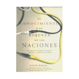 Antoni Bosch Editor, S.A. El Conocimiento Y La Riqueza De Las Naciones