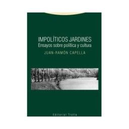 Editorial Trotta, S.A. Impolíticos Jardines