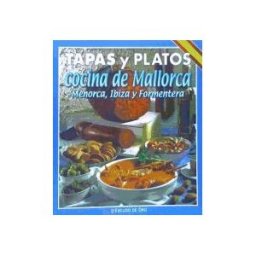 Escudo de Oro Tapas Y Platos De La Cocina De Mallorca, Menorca, Ibiza Y Formentera