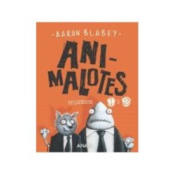 ANAYA INFANTIL Y JUVENIL Animalotes: El Comienzo / Misión Implumable