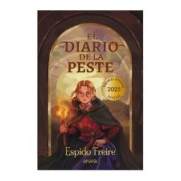 ANAYA INFANTIL Y JUVENIL El Diario De La Peste (premio Anaya De Literatura Infantil 2025)