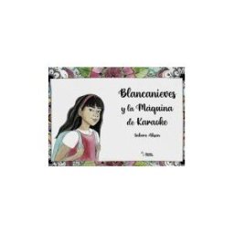 Apuleyo Blancanieves Y La Maquina Dekaraoke