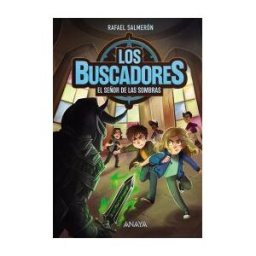 ANAYA INFANTIL Y JUVENIL Los Buscadores 3. El Señor De Las Sombras