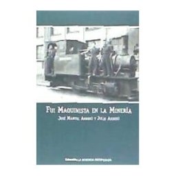 CICEES Fui Maquinista De La Minería